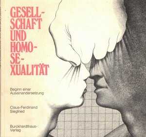 gebrauchtes Buch – Claus-Ferdinand Siegfried – Gesellschaft und Homosexualität - Beginn einer Auseinandersetzung