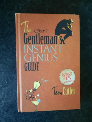 gebrauchtes Buch – Tom Cutler – The Gentleman's Instant Genius Guide