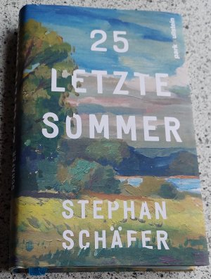 gebrauchtes Buch – Stephan Schäfer – 25 letzte Sommer - Der Überraschungsbestseller des Jahres - »Ein zauberhaftes Buch.« DIE ZEIT (Christoph Amend)