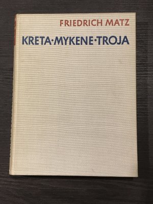 antiquarisches Buch – Prof. Dr – Kreta, Mykene, Troja Die Minoische und die Homerische Welt