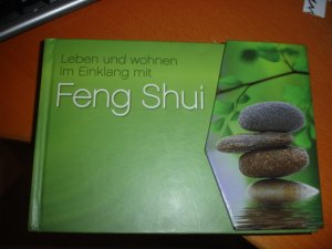 Leben und Wohnen im Einklang mit Feng Shui