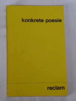 konkrete Poesie - deutschsprachige autoren. Erstausgabe Reclam 1973. Signiert von Ernst Jandl und von Gerhard Rühm. Rarität.