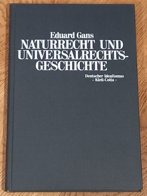 Naturrecht und Universalrechtsgeschichte. Herausgegeben von Manfred Riedel (Deutscher Idealismus Band 2)