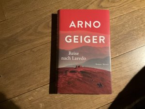 gebrauchtes Buch – Arno Geiger – Reise nach Laredo