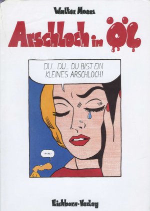 gebrauchtes Buch – Walter Moers – Arschloch in Öl