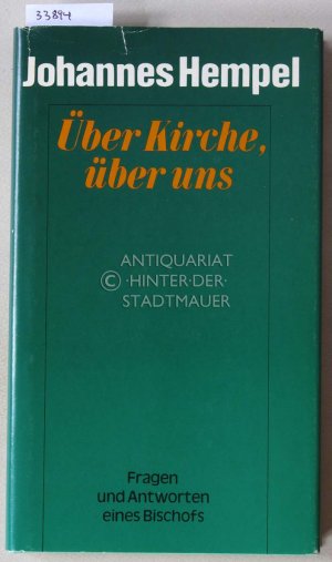 gebrauchtes Buch – Johannes Hempel – Über Kirche, über uns. Fragen und Antworten eines Bischofs.