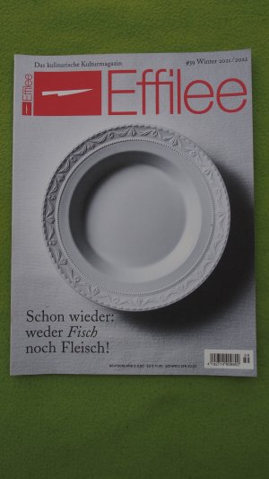 Effilee - Das kulinarische Kulturmagazin Ausgabe 59 Winter 2021/2022