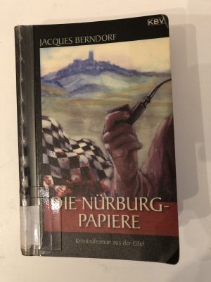 Die Nürburg-Papiere - [Kriminalroman aus der Eifel]