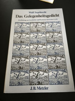 Das Gelegenheitsgedicht. Ein Beitrag zur Geschichte und Poetik der deutschen Lyrik