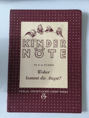 Woher kommt die Angst? (KINDERNÖTE)