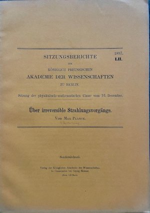 Über irreversible Strahlungsvorgänge. Dritte Mittheilung. Sitzungsberichte der Königlich Preussischen Akademie der Wissenschaften zu Berlin. Sitzung der […]