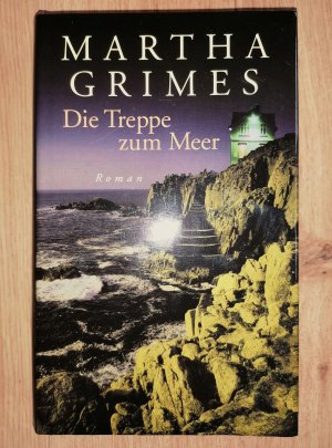 gebrauchtes Buch – Martha Grimes – Die Treppe zum Meer - Roman