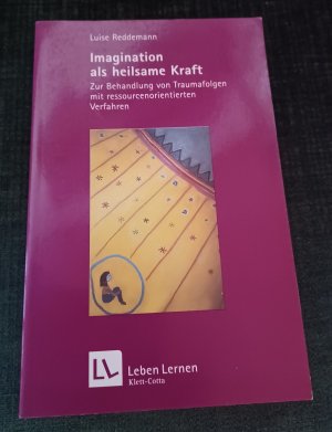 gebrauchtes Buch – Luise Reddemann – Imagination als heilsame Kraft - zur Behandlung von Traumafolgen mit ressourcenorientierten Verfahren