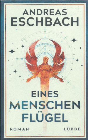 gebrauchtes Buch – Andreas Eschbach – Eines Menschen Flügel