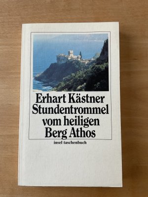 gebrauchtes Buch – Erhart Kästner – Die Stundentrommel vom heiligen Berg Athos