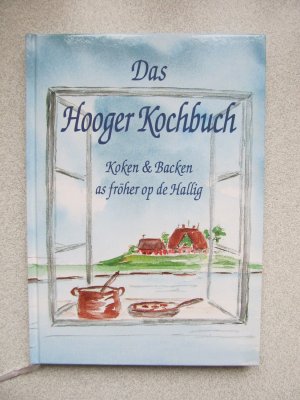 gebrauchtes Buch – Boyens, Christa; Claußen – Das Hooger Kochbuch - Koken & Backen as fröher op de Hallig