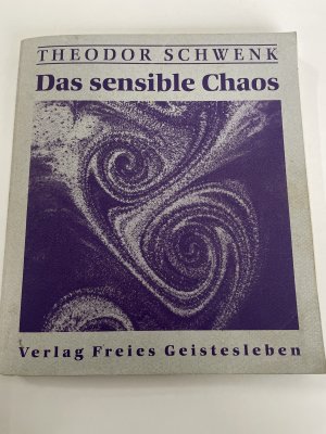 gebrauchtes Buch – Theodor Schwenk – Das sensible Chaos - strömendes Formenschaffen in Wasser und Luft