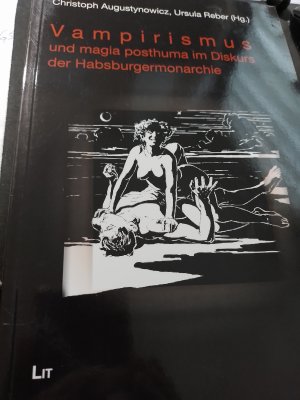 Vampirismus und magia posthuma im Diskurs der Habsburgermonarchie