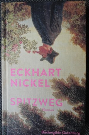 gebrauchtes Buch – Eckhart Nickel – Spitzweg - Roman