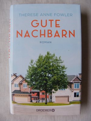 gebrauchtes Buch – Fowler, Therese Anne – Gute Nachbarn