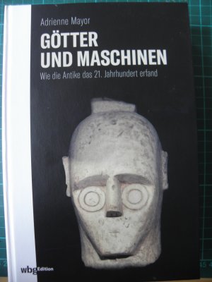 gebrauchtes Buch – Adrienne Mayor – Götter und Maschinen - Wie die Antike das 21. Jahrhundert erfand