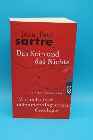 Das Sein und das Nichts - Versuch einer phänomenologischen Ontologie