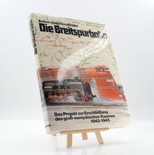 gebrauchtes Buch – Anton Joachimsthaler – Die Breitspurbahn (1993)