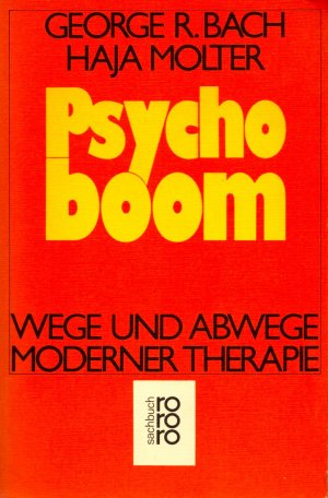 Psychoboom - Wege und Abwege moderner Therapie