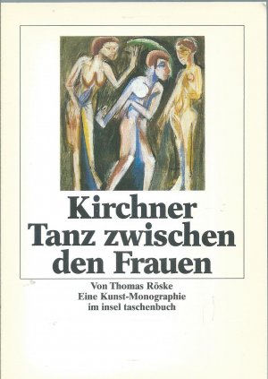 Ernst Ludwig Kirchner - Tanz zwischen den Frauen