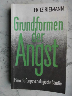 gebrauchtes Buch – Fritz Riemann – Grundformen der Angst - eine tiefenpsychologische Studie