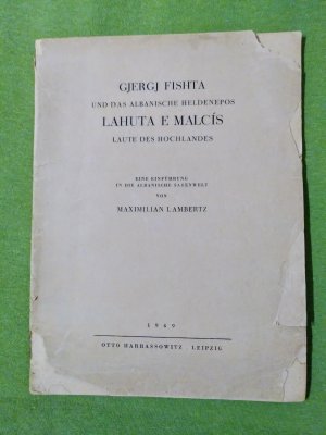 antiquarisches Buch – Maximilian Lambertz – Gjergj Fishta und das albanische Heldenepos LAHUTA E MALCÍS.  Laute des Hochlandes des Hochlandes. Eine Einführung in die albanische Sagenwelt