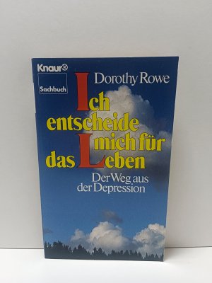 gebrauchtes Buch – Dorothy Rowe – Ich entscheide mich für das Leben