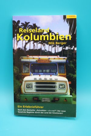 Reiseland Kolumbien- Ein Erlebnisführer