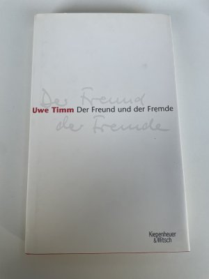 gebrauchtes Buch – Uwe Timm – Der Freund und der Fremde