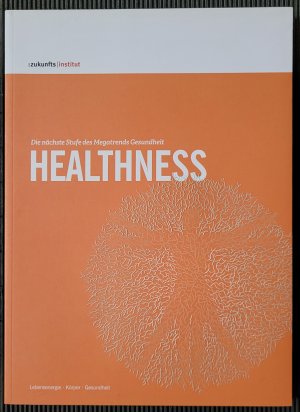 Healthness - Die nächste Stufe des Megatrends Gesundheit