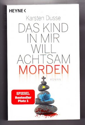 gebrauchtes Buch – Karsten Dusse – Das Kind in mir will achtsam morden