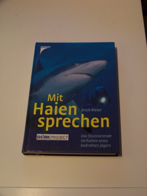 Mit Haien sprechen +++ Das faszinierende Verhalten des bedrohten Jägers Hai TOP!