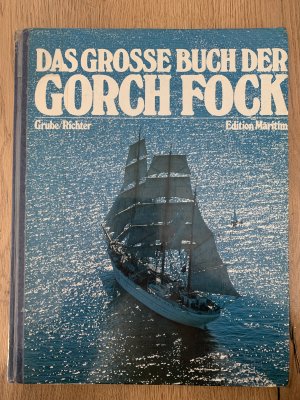 gebrauchtes Buch – Grube, Frank; Richter – Das grosse Buch der Gorch Fock