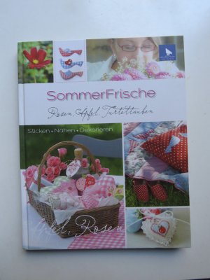 SommerFrische - Rosen, Äpfel, Turteltauben . Sticken · Nähen · Dekorieren