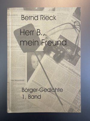 gebrauchtes Buch – Bernd Rieck – Börger-Gedichte: Band 1., Herr B., mein Freund