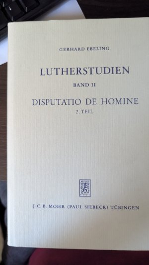 Lutherstudien. Disputatio de homine - Band 2: Teil 2: Die philosophische Definition des Menschen. Kommentar zu These 1-19