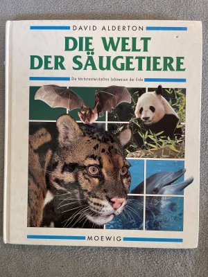 Die Welt der Säugetiere. Die höchstentwickelten Lebewesen der Erde