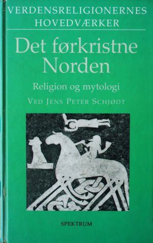 Det førkristne Norden. Religion og mytologi.