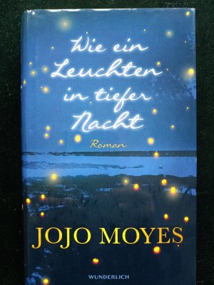 gebrauchtes Buch – Jojo Moyes – Wie ein Leuchten in tiefer Nacht