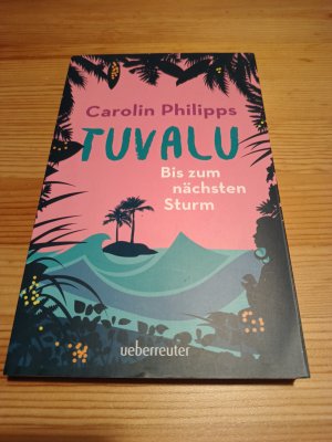 gebrauchtes Buch – Carolin Philipps – Tuvalu - Bis zum nächsten Sturm