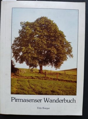 Pirmasenser Wanderbuch 75 Wanderungen im Pfälzerwald, am Haardtgebirge und in den Nordvogesen