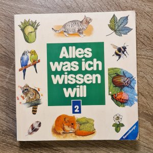 gebrauchtes Buch – Alles was ich wissen will Band 2- Säugetiere, Katzen, Hunde, Kleintiere, Vögel, Insekten, Schmetterlinge, Fische, Bäume, Blumen