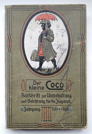 Der kleine Coco. Zeitschrift zur Unterhaltung und Belehrung für die Jugend. 6. Jahrgang, 1914/1915