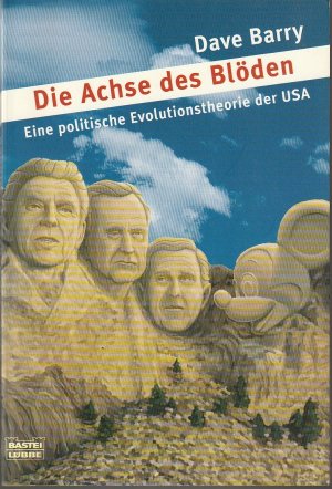 gebrauchtes Buch – Dave Barry – Die Achse des Blöden - Eine politische Evolutionstheorie der USA