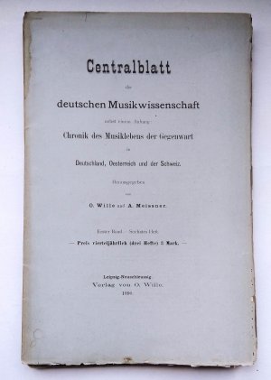 Centralblatt der deutschen Musikwissenschaft nebst einem Anhang: Chronik des Musiklebens der Gegenwart in Deutschland, Oesterreich und der Schweiz. Erster […]